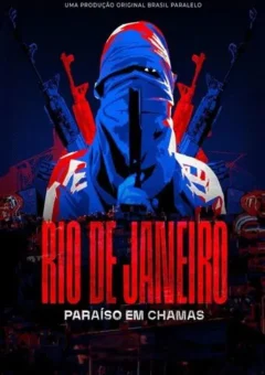 Rio de Janeiro: Paraíso em Chamas