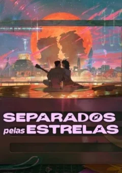 Separados pelas Estrelas