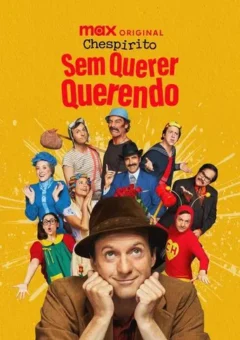 Chespirito: Sem Querer Querendo 1ª Temporada