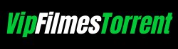 Vip Filmes Torrent